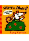 Where is Maisy? (a lift-the flap book)(Board Book)