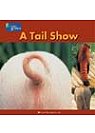 A Tail Show