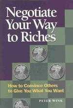 Negotiate Your Way to Riches: ...