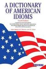 Dictionary of American Idioms, 4/e