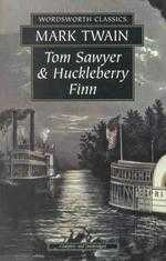 Tom Sawyer ＆ Huckleberry Finn (Wordsworth Classics)