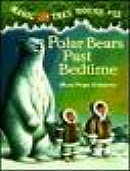 Magic Tree House #12: Polar Bears Past Bedtime