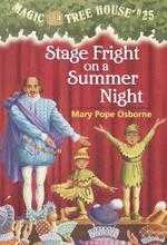 Magic Tree House #25: Stage Fright on a Summer Night