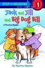 Step into Reading Step 1: Jack And Jill And Big Dog Bill(A Phonics Reader)