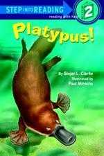 Step into Reading Step 2: Platypus!