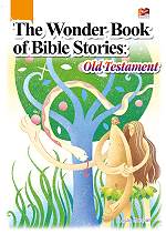 The Wonder Book of Bible Stories: Old Testament