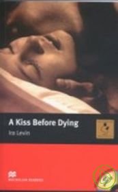 Macmillan(Intermediate): A Kiss Before Dying+3CDs