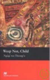 Macmillan(Upper): Weep Not,Child