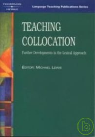 Teaching Collocation: Further Developments in the Lexical Approach
