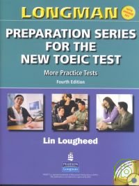 Longman Preparation: New TOEIC: More Practice Test with Key & Script