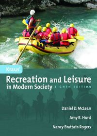 Kraus’ Recreation and Leisure in Modern Society, 8/e