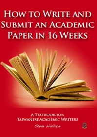 HOW TO WRITE AND SUBMIT AN ACADEMIC PAPER IN 16 WEEKS