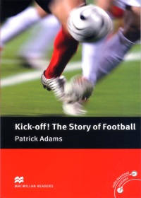 Macmillan(Pre-Int)：Kick-off! The Story of Football