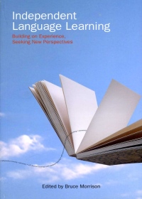 Independent Language Learning：Building on Experience, Seeking New Perspectives
