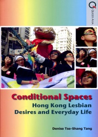 Conditional Spaces：Hong Kong Lesbian Desires and Everyday Life