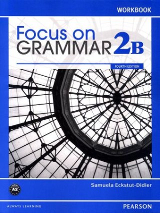 Focus on Grammar (2B) Workbook 4/e