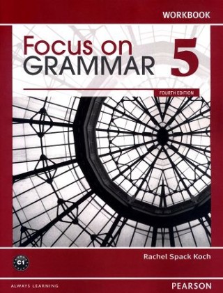 Focus on Grammar (5) Workbook 4/e