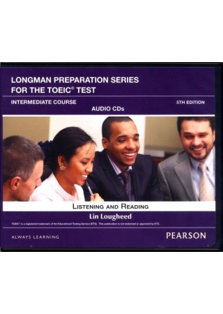 Longman Preparation Series for the TOEIC Test：Listening and Reading, Intermediate Course Audio CDs/7片 5/e