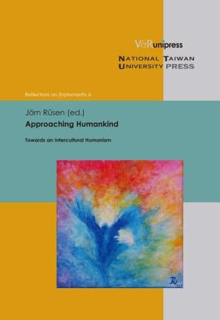 Approaching Humankind：Towards an Intercultural Humanism