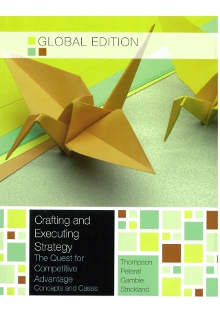 Crafting and Executing Strategy：The Quest for Competitive Advantage: Concepts and Cases (Global Edition)(19版)