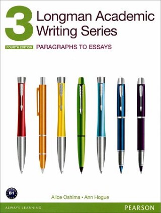 Longman Academic Writing Series 3：Paragraphs to Essays, 4/e