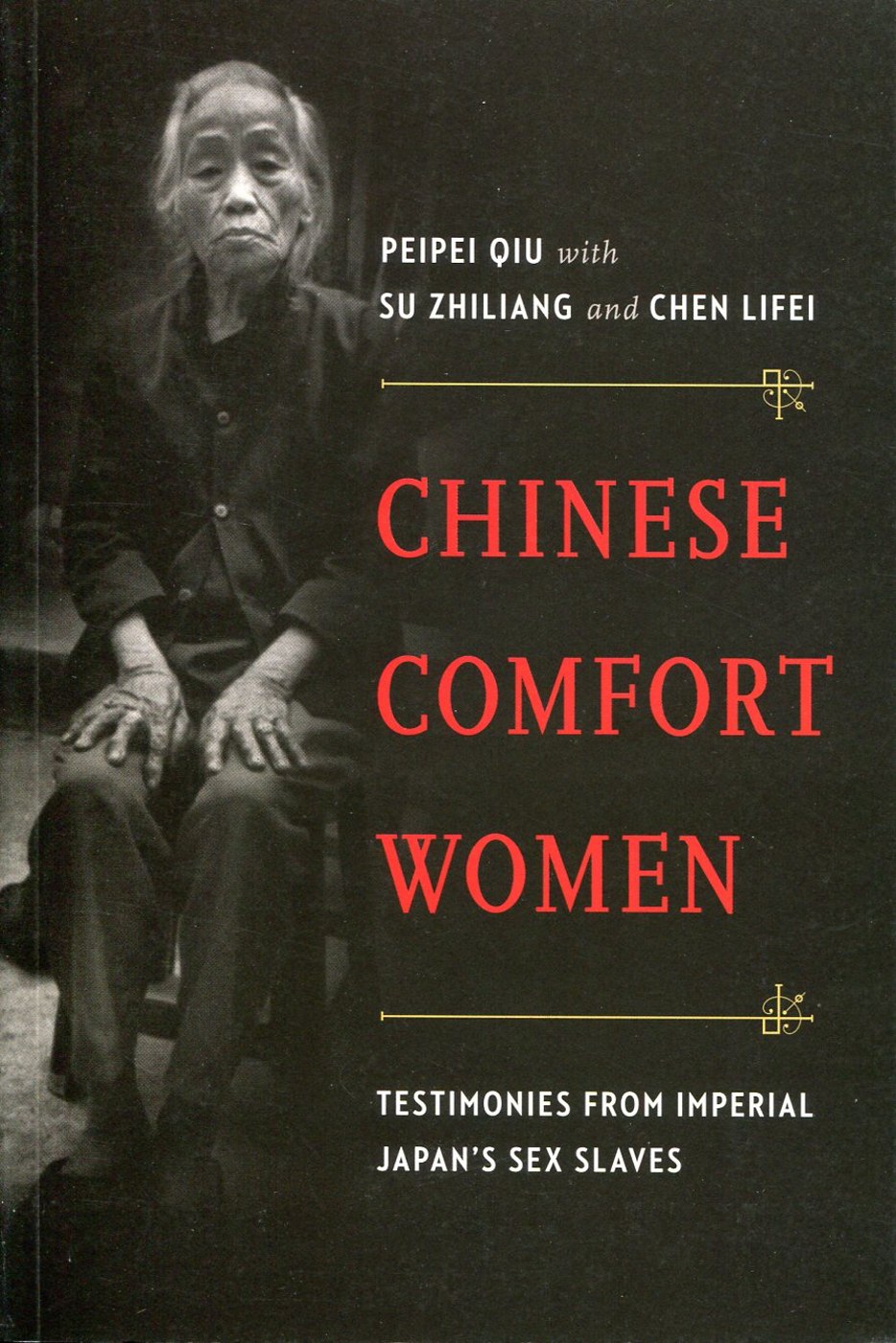 Chinese Comfort Women：Testimon...