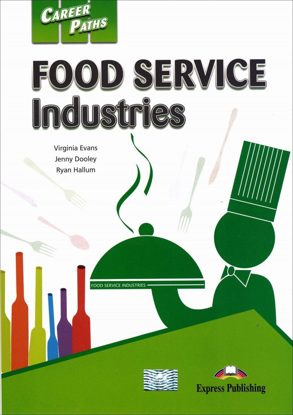Career Paths:Food Service Industries Student’s Book with Cross-Platform Application