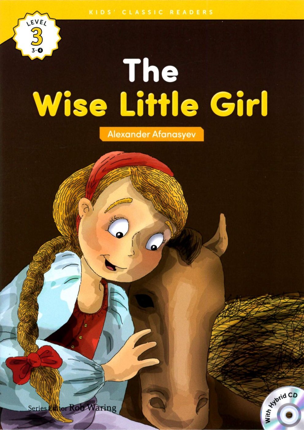 Kids’ Classic Readers 3-4 The Wise Little Girl with Hybrid CD/1片