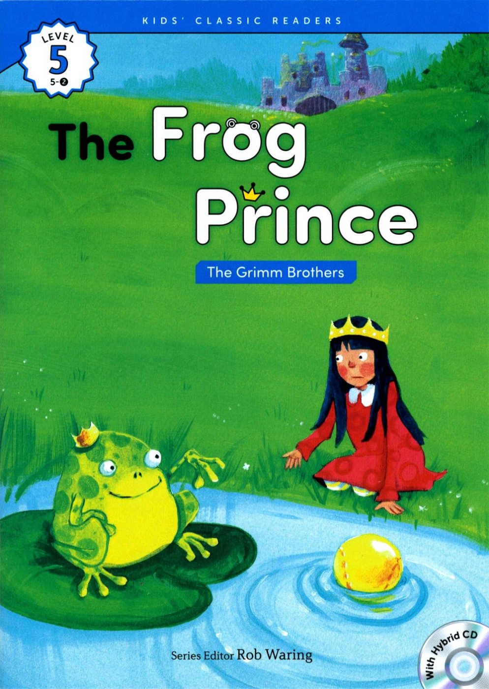 Kids’ Classic Readers 5-2 The Frog Prince with Hybrid CD/1片