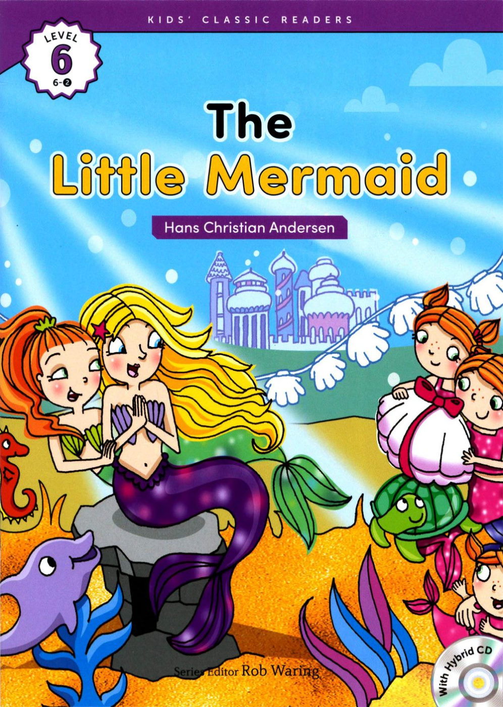 Kids’ Classic Readers 6-2 The Little Mermaid with Hybrid CD/1片