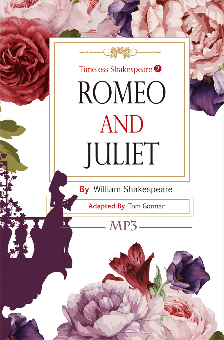 Romeo and Juliet：Timeless Shakespeare 2 （25K彩色+1MP3）(限台灣)