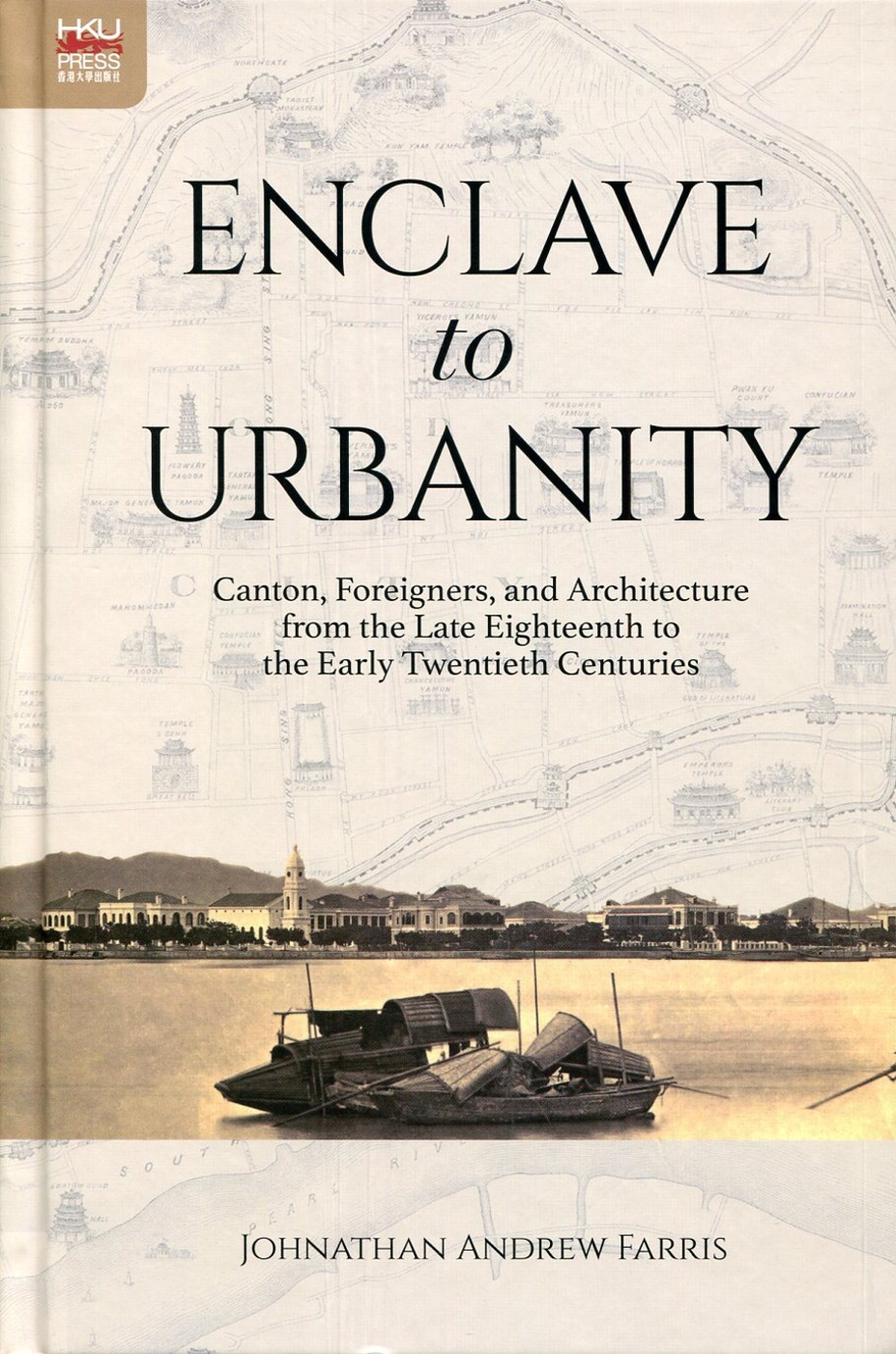 Enclave to Urbanity：Canton, Fo...