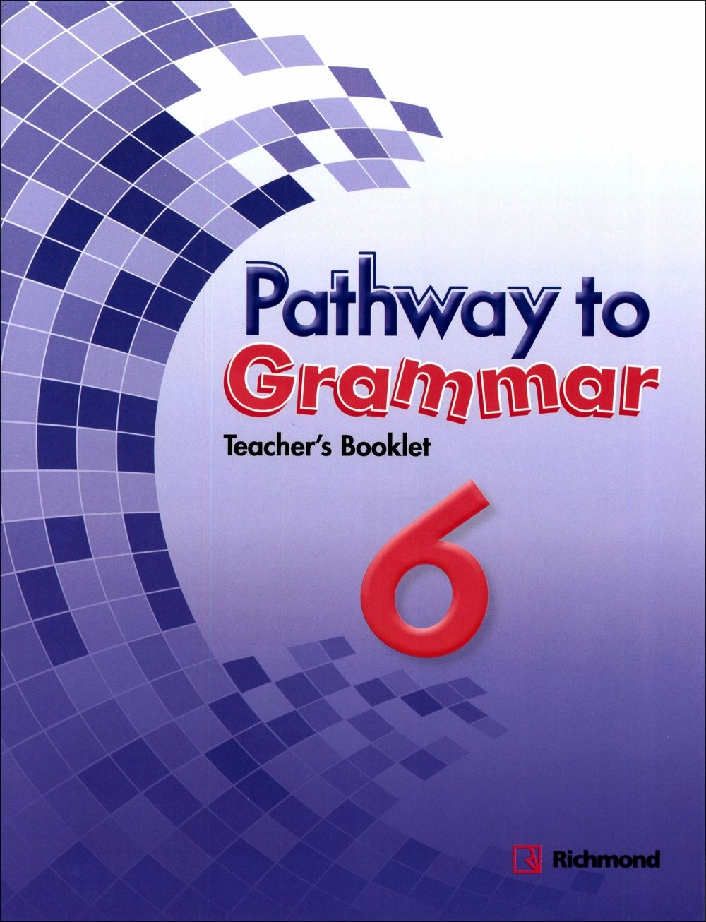 Pathway to Grammar (6) Teacher’s Booklet