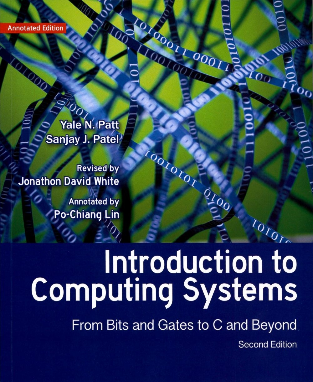 Introduction to Computing Systems:From Bits and Gates to C and Beyond 2/e 計算機概論導讀本