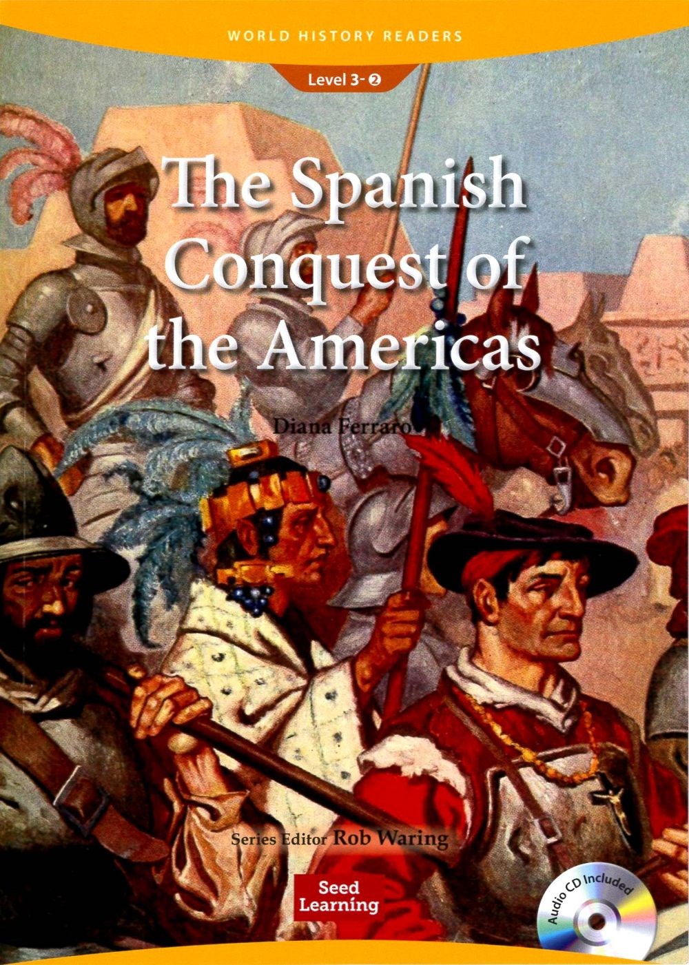 World History Readers (3) The Spanish Conquest of the Americas with Audio CD/1片