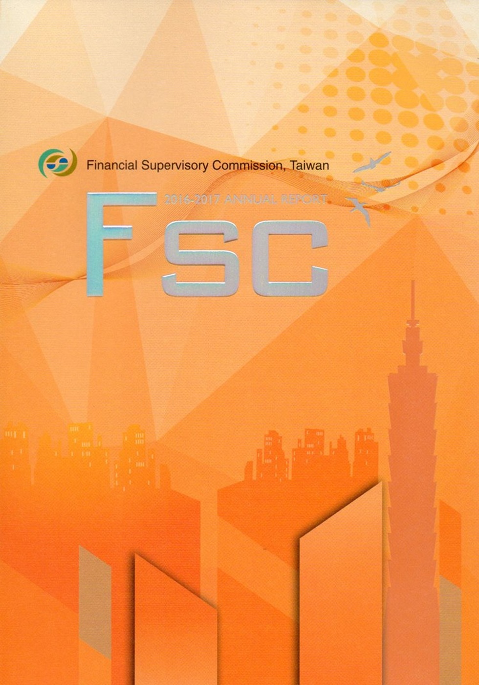 Financial Supervisory Commission,Taiwan 2016-2017 Annual Report [附光碟]