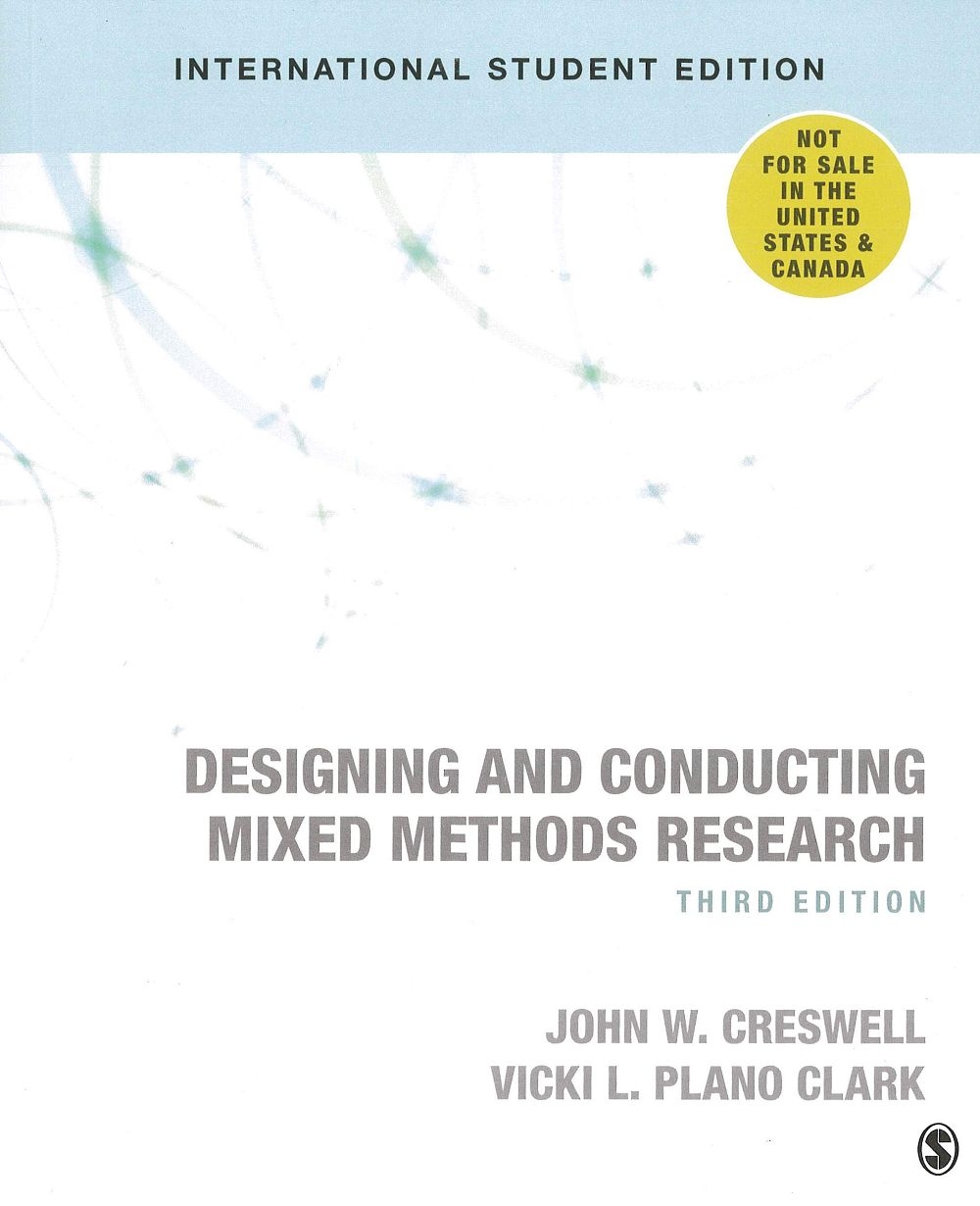 Designing and Conducting Mixed Methods Research 3/e