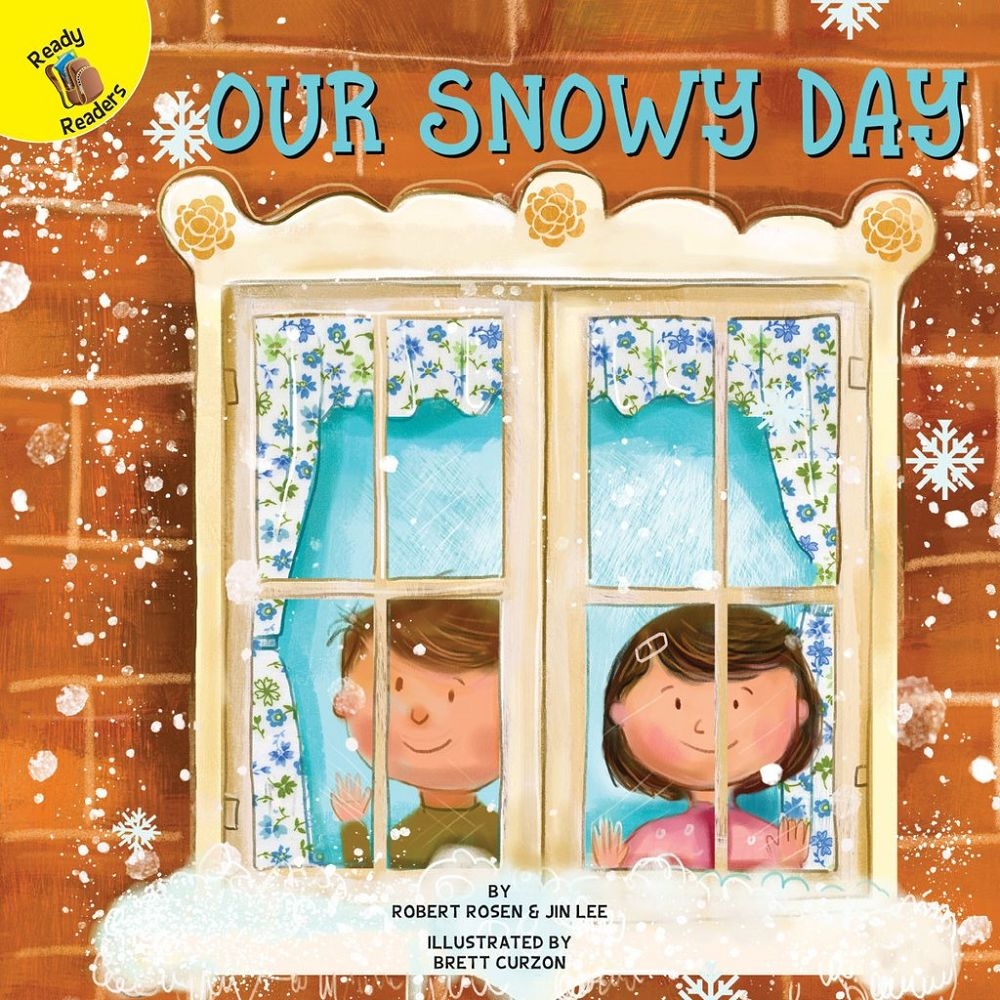 Rourke Ready Readers: Our Snowy Day