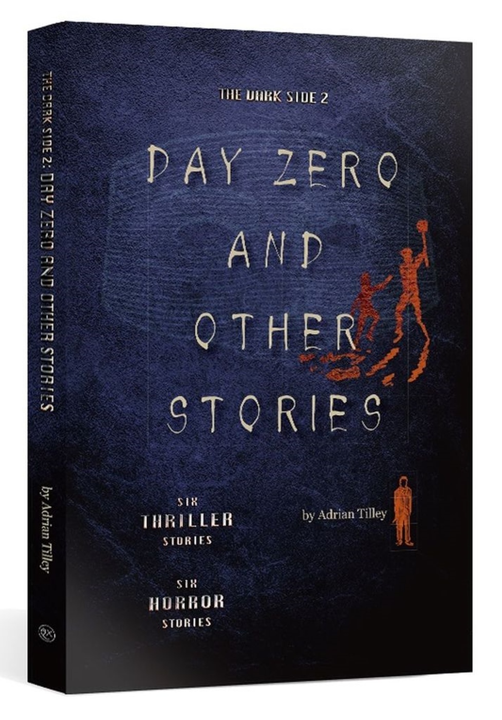 The Dark Side 2：Day Zero and Other Stories
