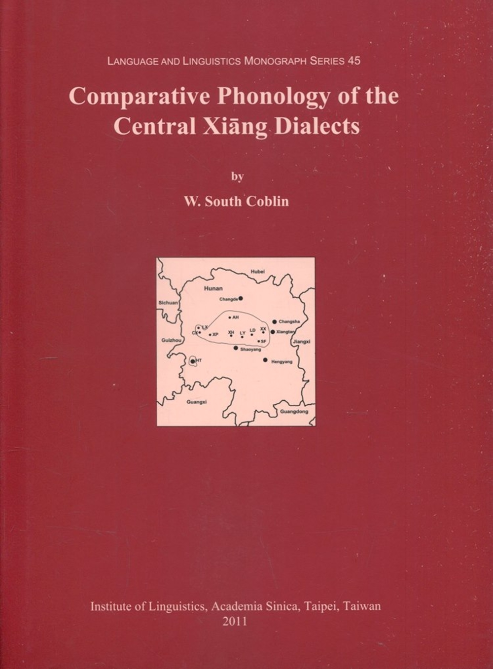Comparative Phonology of the Central Xiang Dialects[精裝]