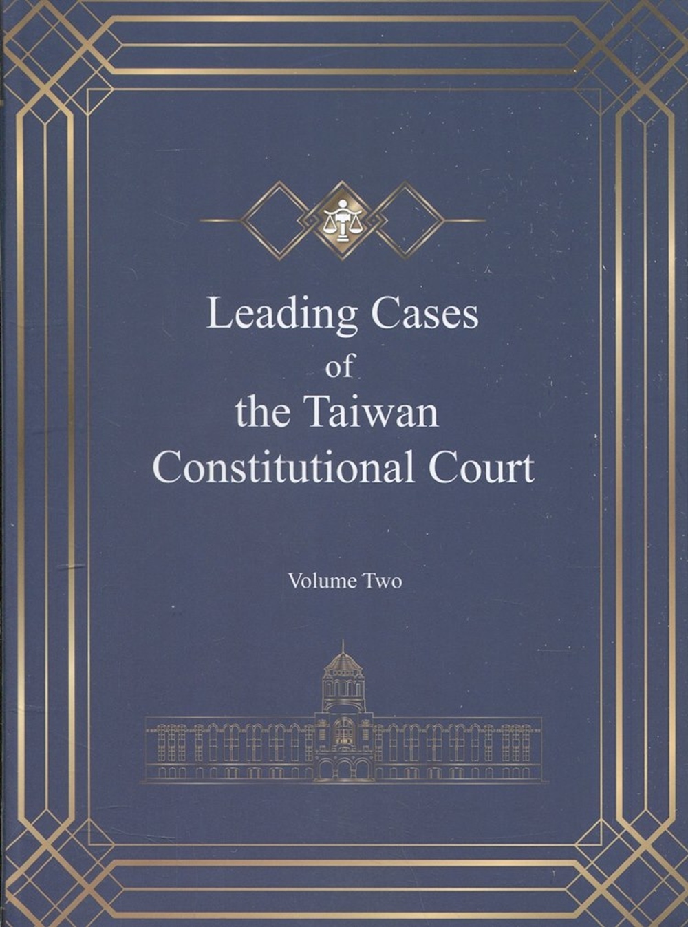 Leading Cases of the Taiwan Constitutional Court  Volume Two（軟精裝）