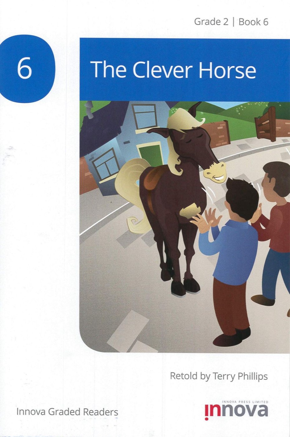 Innova Graded Readers Grade 2 (Book 6): The Clever Horse