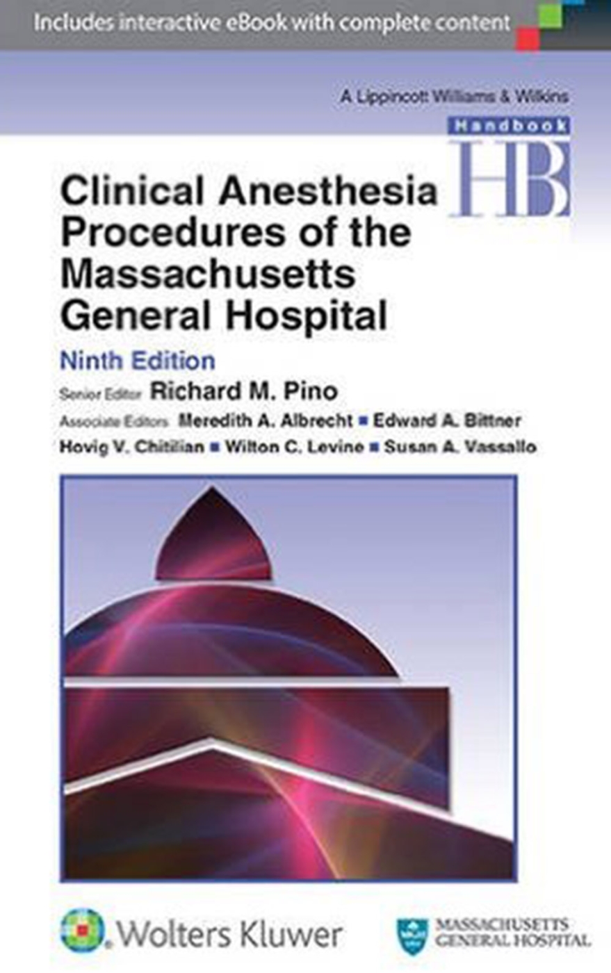 Clinical Ansthesia Procedures of the Massachusetts General Hospital. 9/e