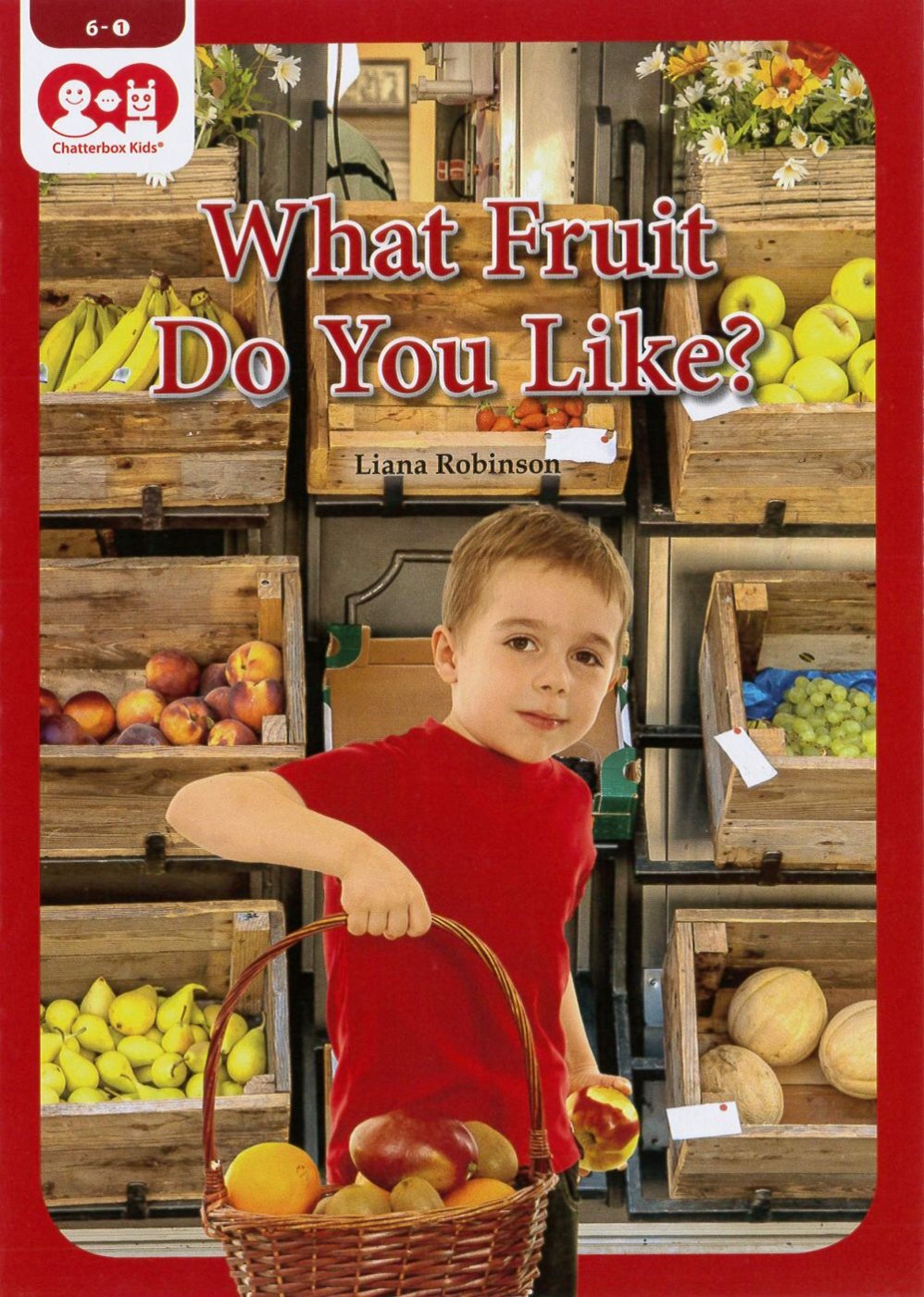 Chatterbox Kids 6-1 What Fruit Do You Like？