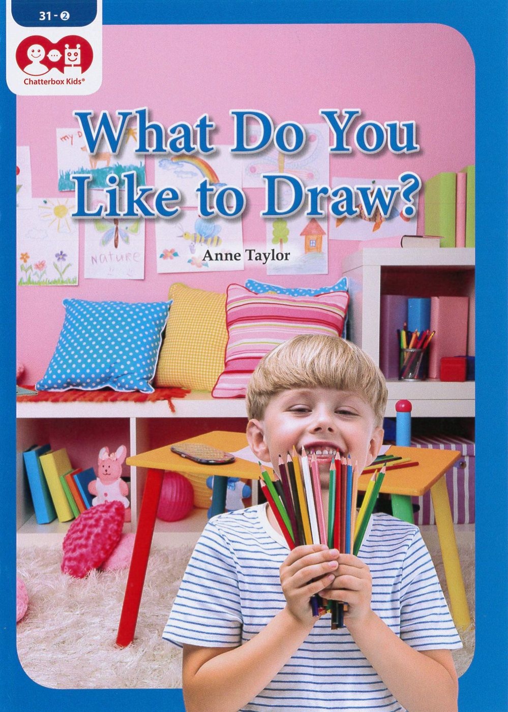 Chatterbox Kids 31-2 What Do You Like to Draw?