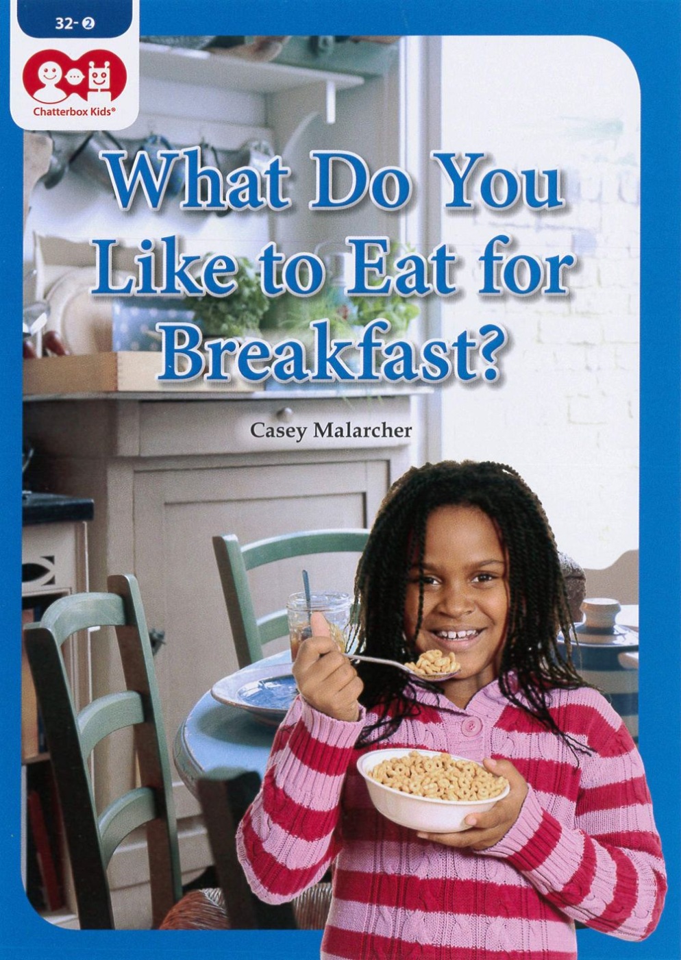 Chatterbox Kids 32-2 What Do You Like to Eat for Breakfast?