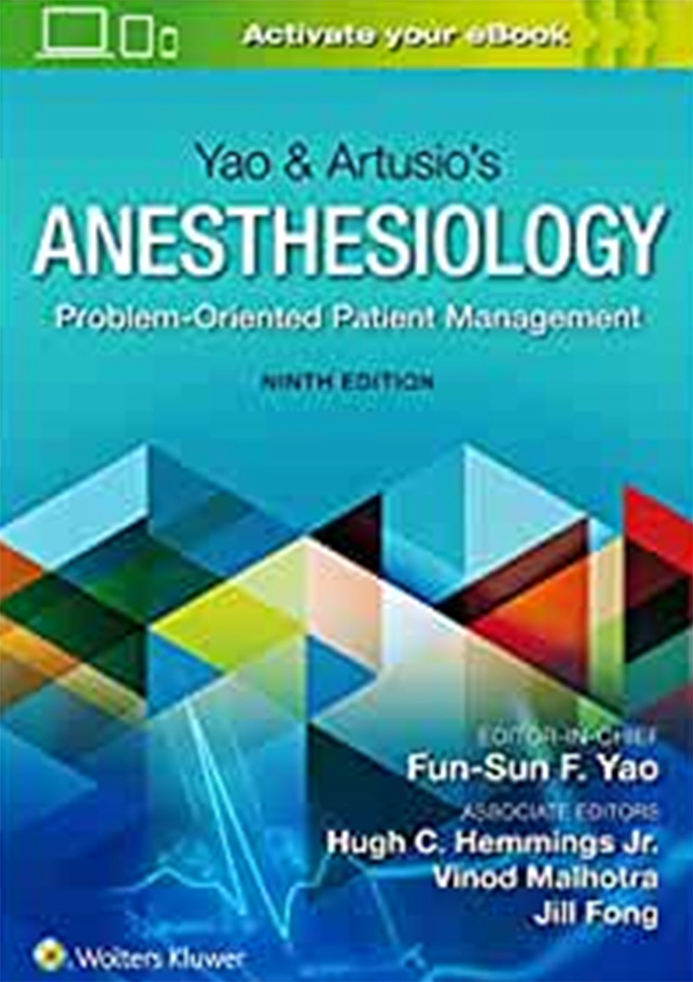 Yao & Artusio’s Anesthesiology：Problem-Oriented Patient Management. 9/e