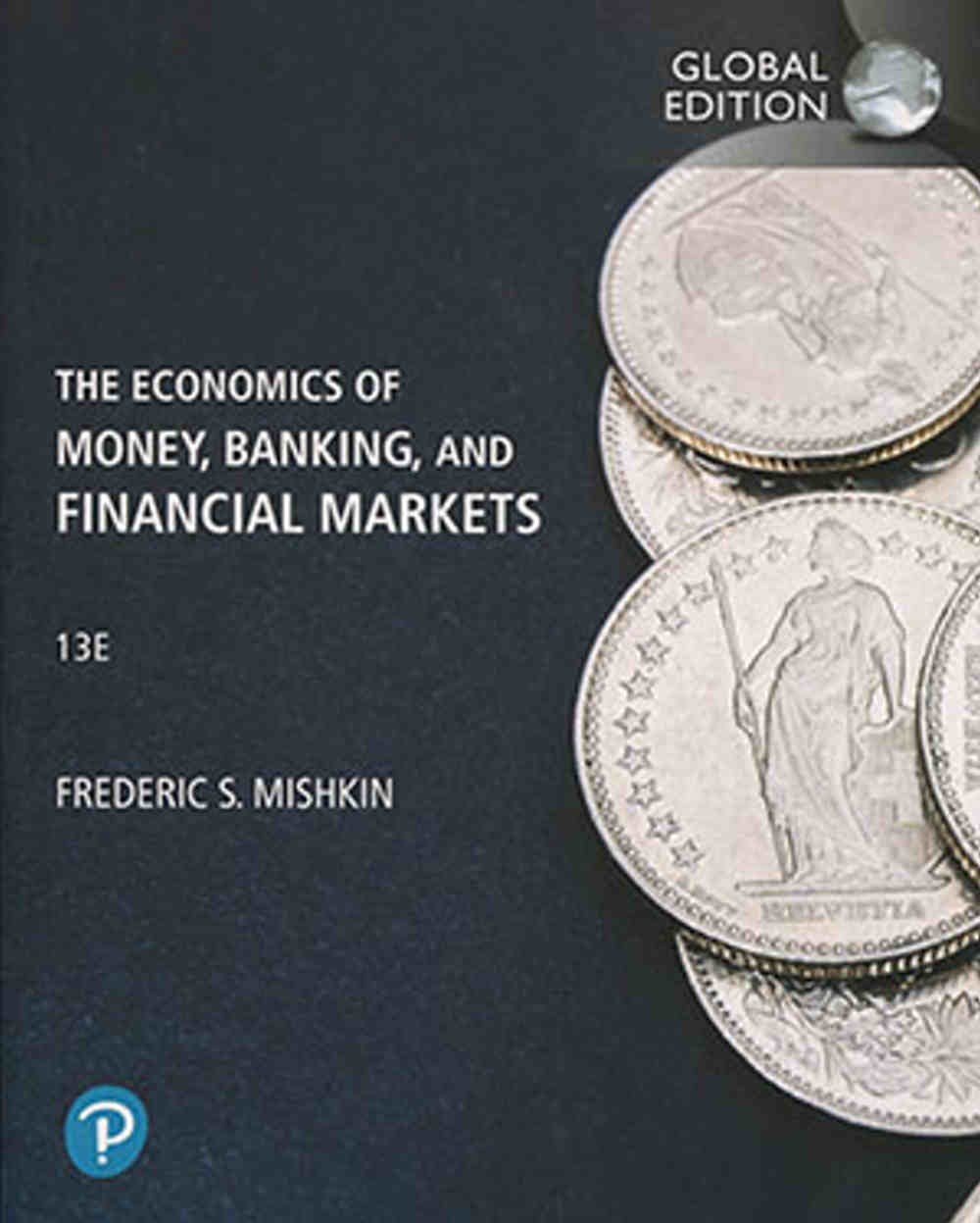 The Economics of Money, Banking and Financial Markets (GE)(13版)