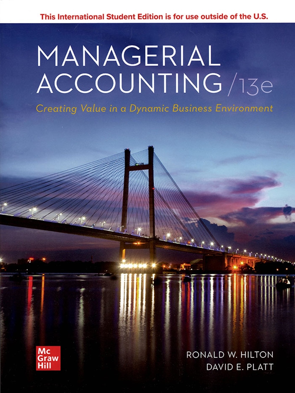 Managerial Accounting: Creating Value in a Dynamic Business Environment(13版)