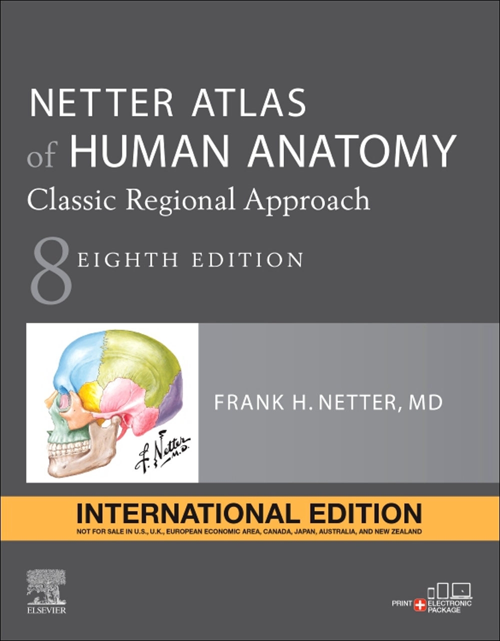 Netter Atlas of Human Anatomy: Classic Regional Approach, 8th Edition (International Edition)